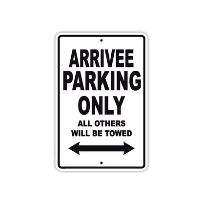 Arrivee Parking Only All Others Will Be Towed Sea Ocean Beach Lake Boat Aluminum Metal Sign Plate