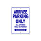 Arrivee Parking Only All Others Will Be Towed Sea Ocean Beach Lake Boat Aluminum Metal Sign Plate