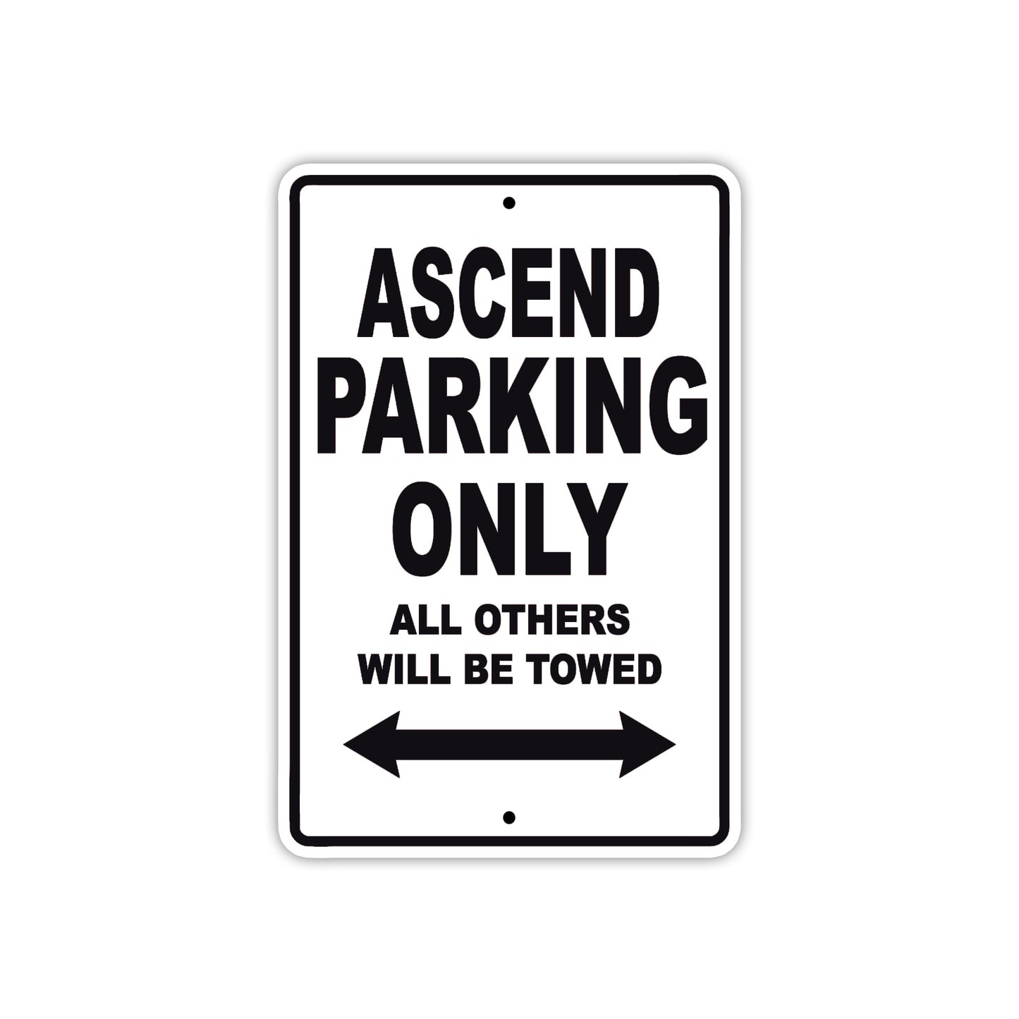 Ascend Parking Only All Others Will Be Towed Sea Ocean Beach Lake Boat Aluminum Metal Sign Plate