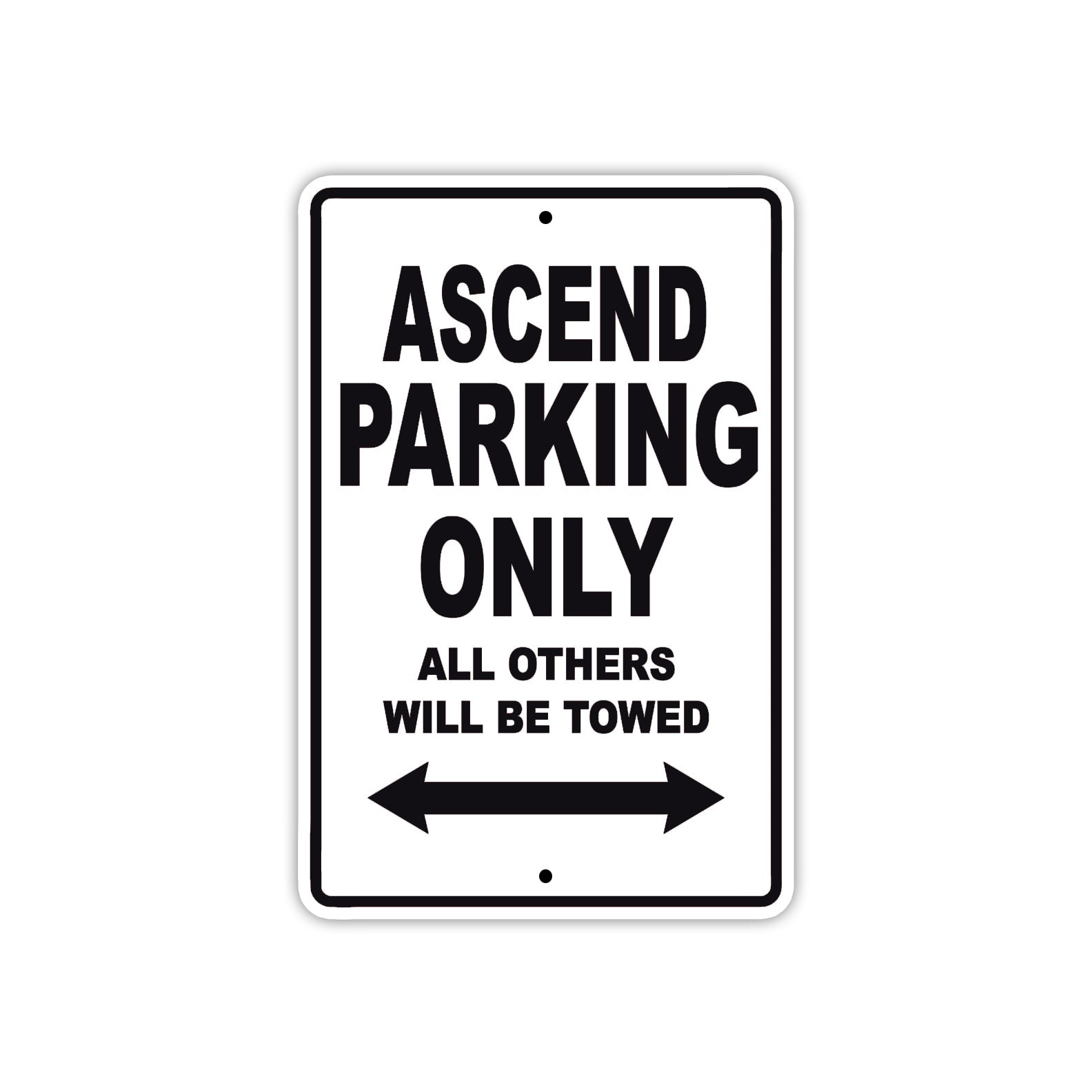 Ascend Parking Only All Others Will Be Towed Sea Ocean Beach Lake Boat Aluminum Metal Sign Plate