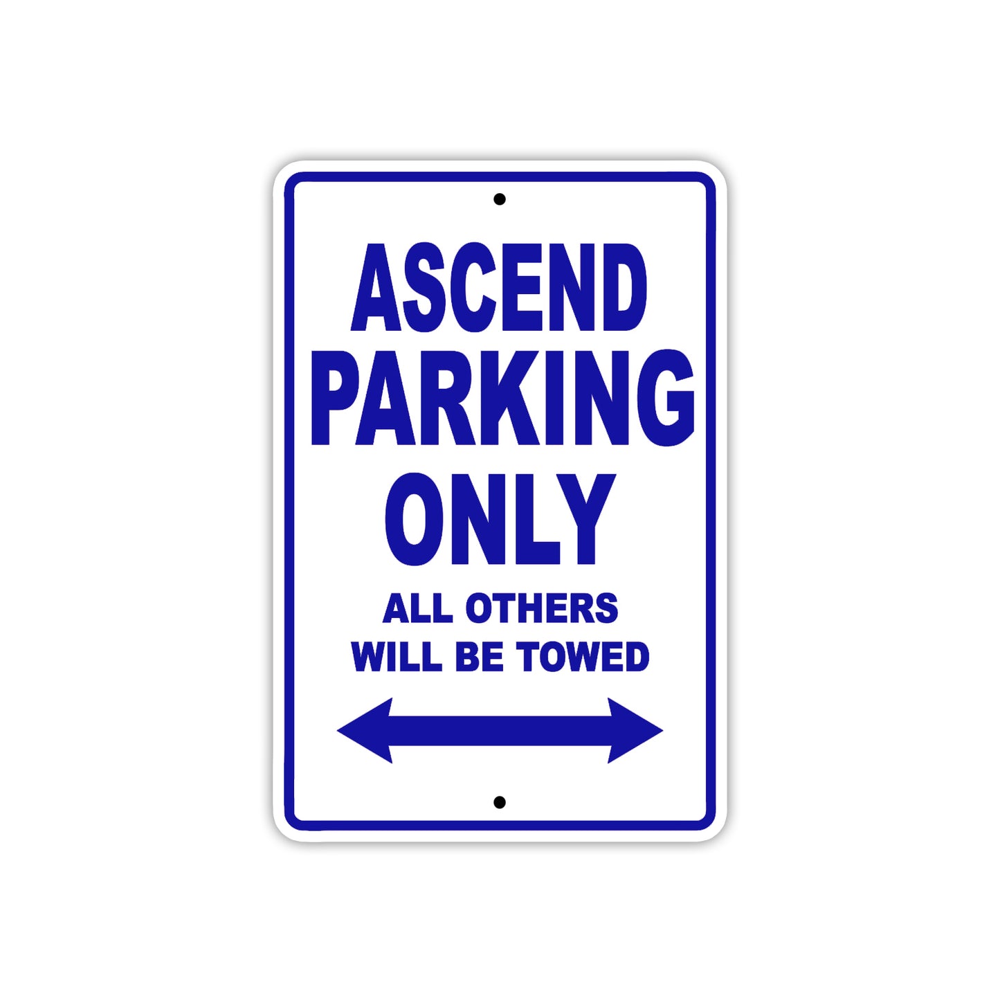 Ascend Parking Only All Others Will Be Towed Sea Ocean Beach Lake Boat Aluminum Metal Sign Plate