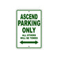 Ascend Parking Only All Others Will Be Towed Sea Ocean Beach Lake Boat Aluminum Metal Sign Plate