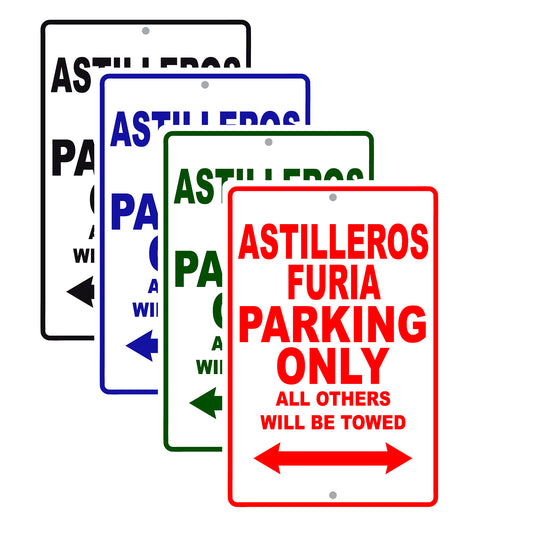 Astilleros Furia Parking Only All Others Will Be Towed Sea Ocean Beach Lake Boat Aluminum Metal Sign Plate