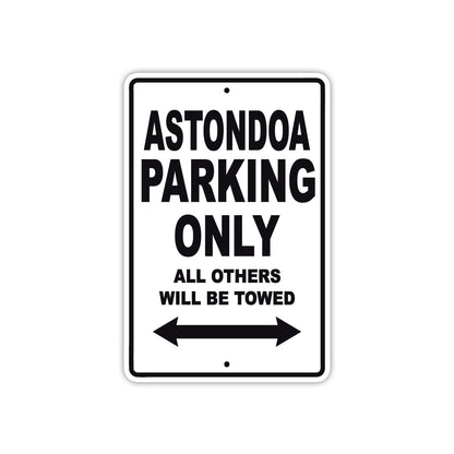 Astondoa Parking Only All Others Will Be Towed Sea Ocean Beach Lake Boat Aluminum Metal Sign Plate