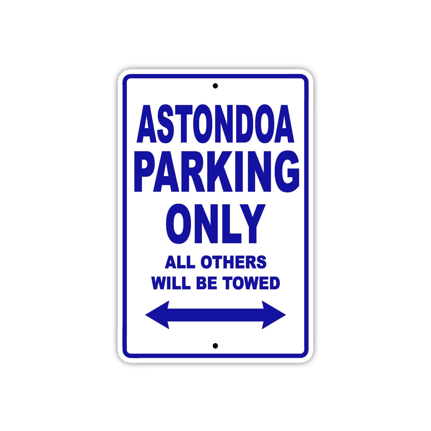 Astondoa Parking Only All Others Will Be Towed Sea Ocean Beach Lake Boat Aluminum Metal Sign Plate