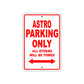 Astro Parking Only All Others Will Be Towed Sea Ocean Beach Lake Boat Aluminum Metal Sign Plate