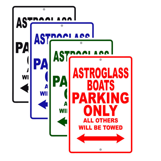 Astroglass Boats Parking Only All Others Will Be Towed Sea Ocean Beach Lake Boat Aluminum Metal Sign Plate