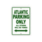 Atlantic Parking Only All Others Will Be Towed Sea Ocean Beach Lake Boat Aluminum Metal Sign Plate