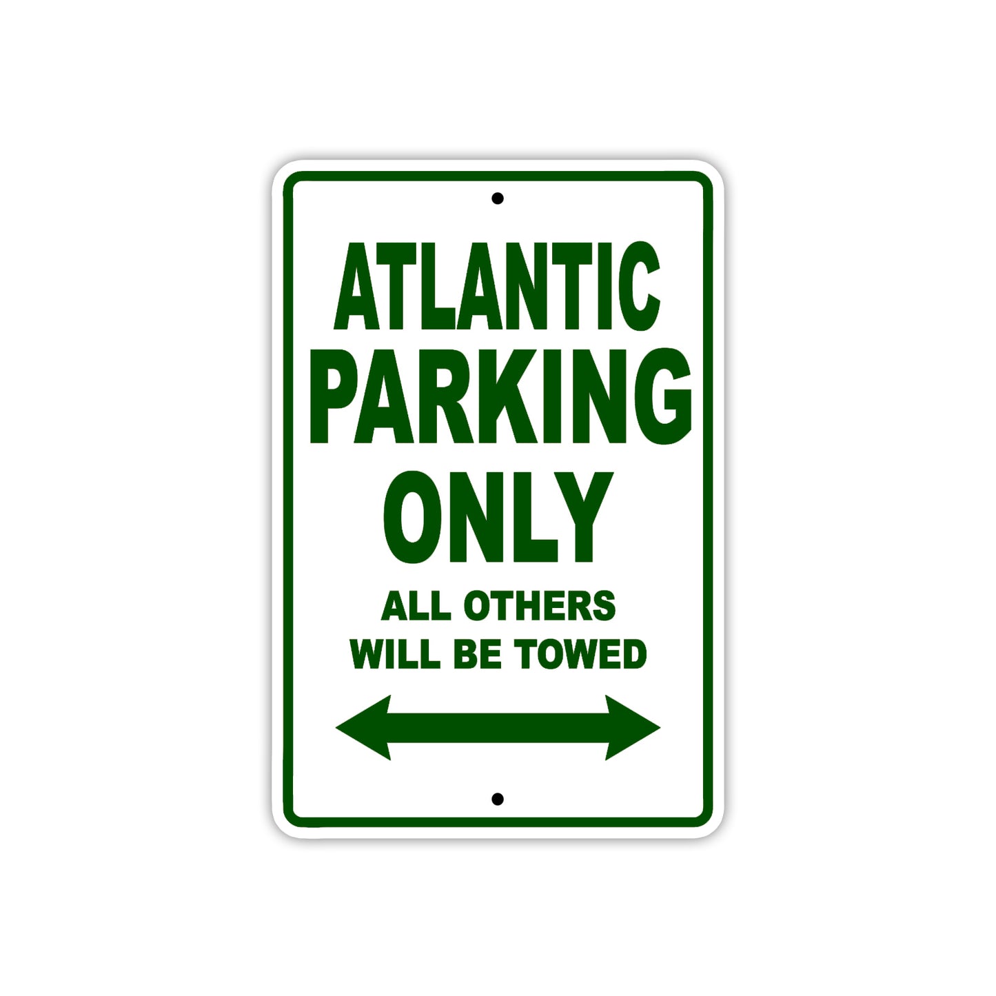 Atlantic Parking Only All Others Will Be Towed Sea Ocean Beach Lake Boat Aluminum Metal Sign Plate