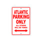 Atlantic Parking Only All Others Will Be Towed Sea Ocean Beach Lake Boat Aluminum Metal Sign Plate