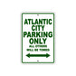 Atlantic City Parking Only All Others Will Be Towed Sea Ocean Beach Lake Boat Aluminum Metal Sign Plate