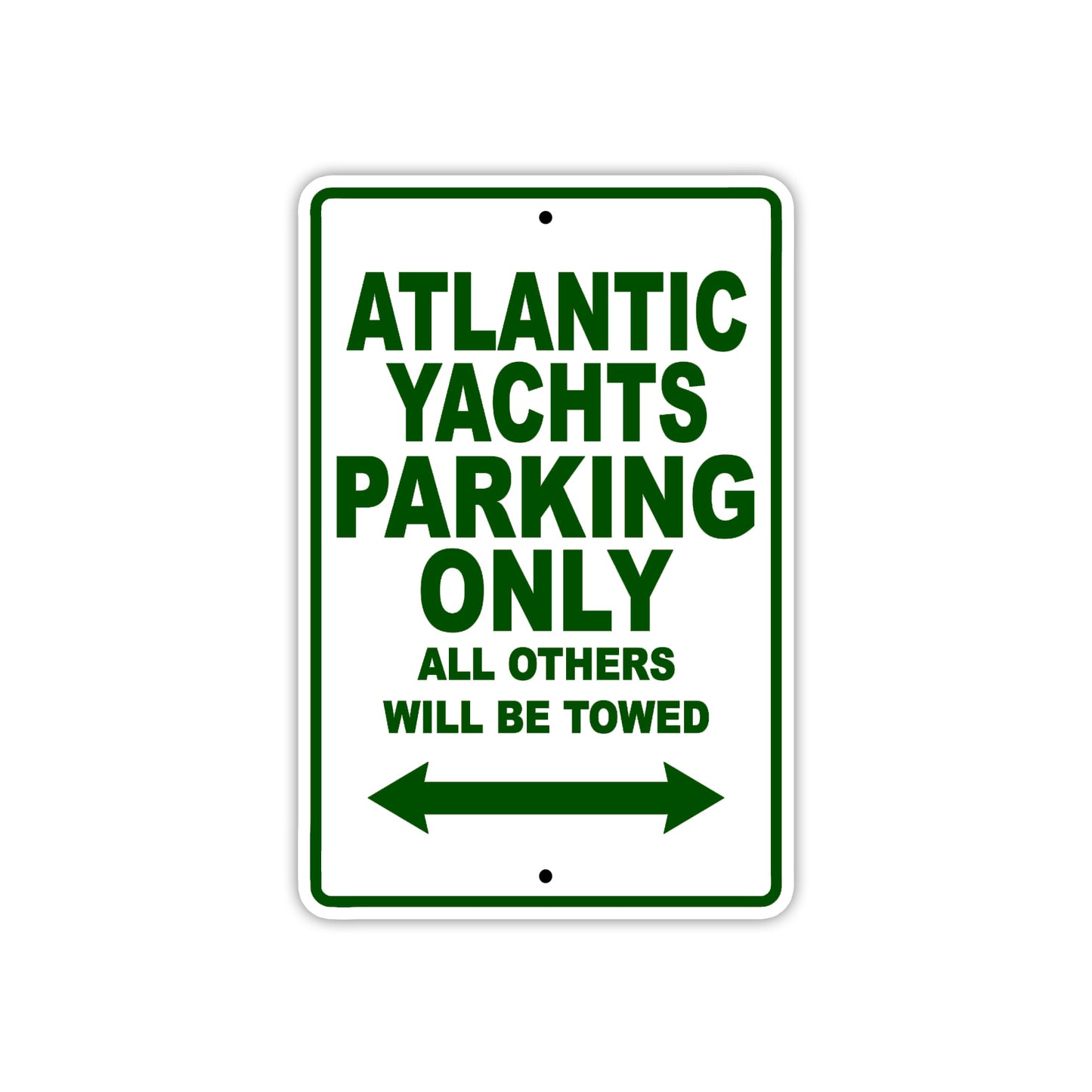 Atlantic Yachts Parking Only All Others Will Be Towed Sea Ocean Beach Lake Boat Aluminum Metal Sign Plate