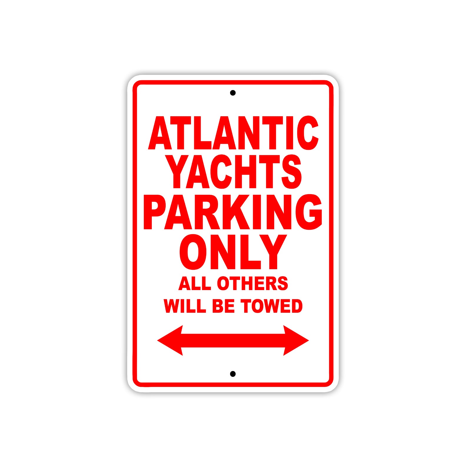 Atlantic Yachts Parking Only All Others Will Be Towed Sea Ocean Beach Lake Boat Aluminum Metal Sign Plate