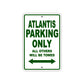 Atlantis Parking Only All Others Will Be Towed Sea Ocean Beach Lake Boat Aluminum Metal Sign Plate