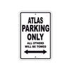 Atlas Parking Only All Others Will Be Towed Sea Ocean Beach Lake Boat Aluminum Metal Sign Plate