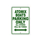 Atomix Boats Parking Only All Others Will Be Towed Sea Ocean Beach Lake Boat Aluminum Metal Sign Plate