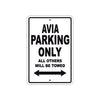 Avia Parking Only All Others Will Be Towed Sea Ocean Beach Lake Boat Aluminum Metal Sign Plate