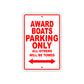Award Boats Parking Only All Others Will Be Towed Sea Ocean Beach Lake Boat Aluminum Metal Sign Plate