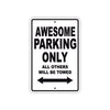 Awesome Parking Only All Others Will Be Towed Sea Ocean Beach Lake Boat Aluminum Metal Sign Plate