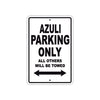 Azuli Parking Only All Others Will Be Towed Sea Ocean Beach Lake Boat Aluminum Metal Sign Plate