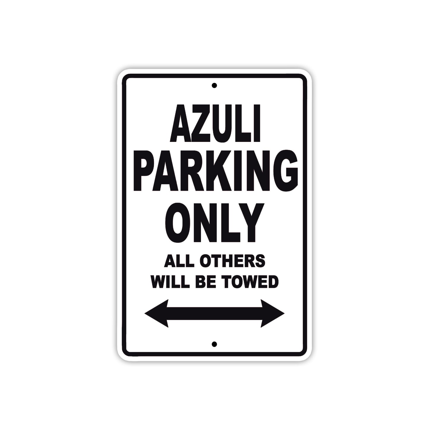 Azuli Parking Only All Others Will Be Towed Sea Ocean Beach Lake Boat Aluminum Metal Sign Plate