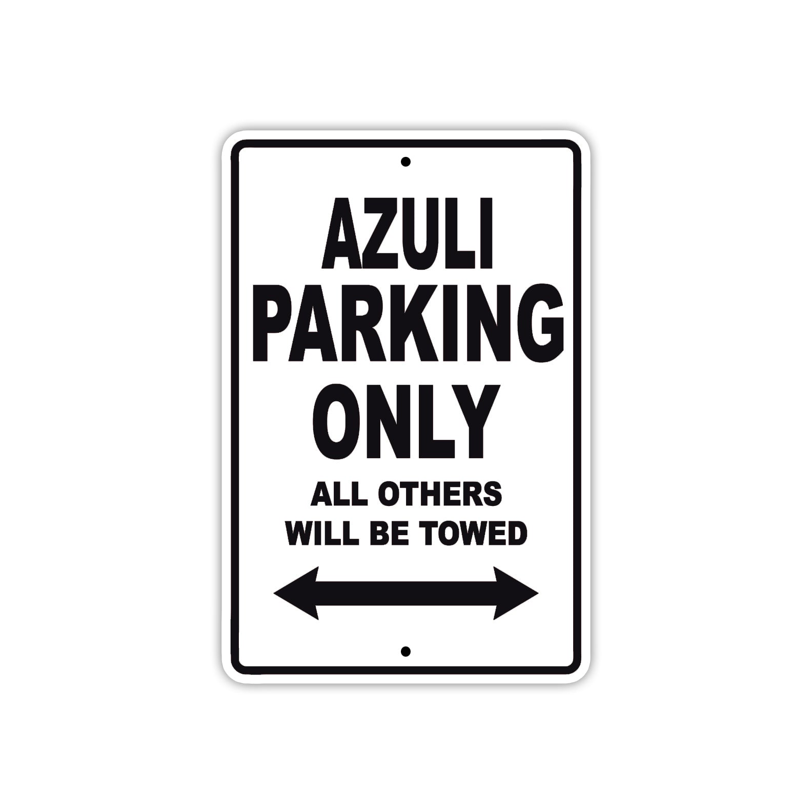 Azuli Parking Only All Others Will Be Towed Sea Ocean Beach Lake Boat Aluminum Metal Sign Plate