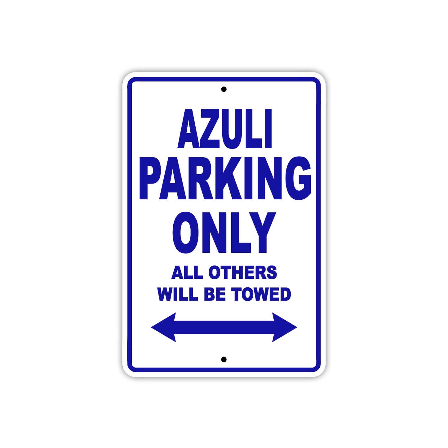 Azuli Parking Only All Others Will Be Towed Sea Ocean Beach Lake Boat Aluminum Metal Sign Plate