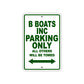 B Boats Inc Parking Only All Others Will Be Towed Sea Ocean Beach Lake Boat Aluminum Metal Sign Plate