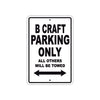 B Craft Parking Only All Others Will Be Towed Sea Ocean Beach Lake Boat Aluminum Metal Sign Plate