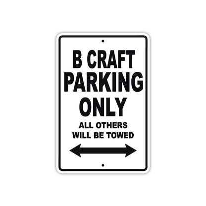B Craft Parking Only All Others Will Be Towed Sea Ocean Beach Lake Boat Aluminum Metal Sign Plate