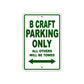 B Craft Parking Only All Others Will Be Towed Sea Ocean Beach Lake Boat Aluminum Metal Sign Plate