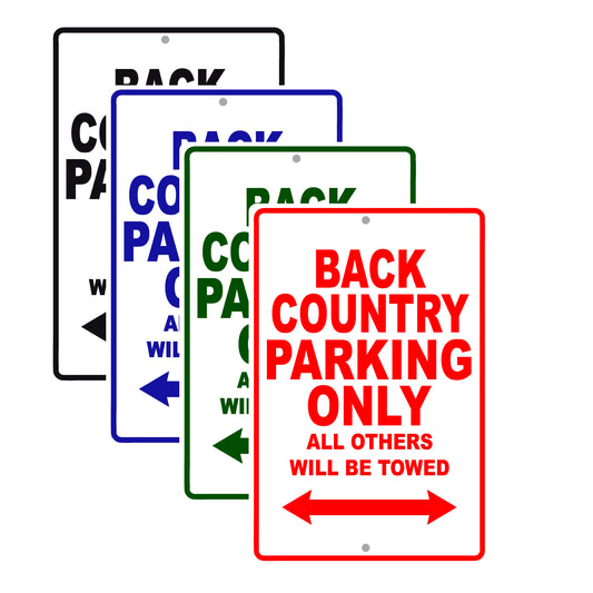 Back Country Parking Only All Others Will Be Towed Sea Ocean Beach Lake Boat Aluminum Metal Sign Plate