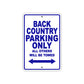 Back Country Parking Only All Others Will Be Towed Sea Ocean Beach Lake Boat Aluminum Metal Sign Plate