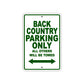 Back Country Parking Only All Others Will Be Towed Sea Ocean Beach Lake Boat Aluminum Metal Sign Plate