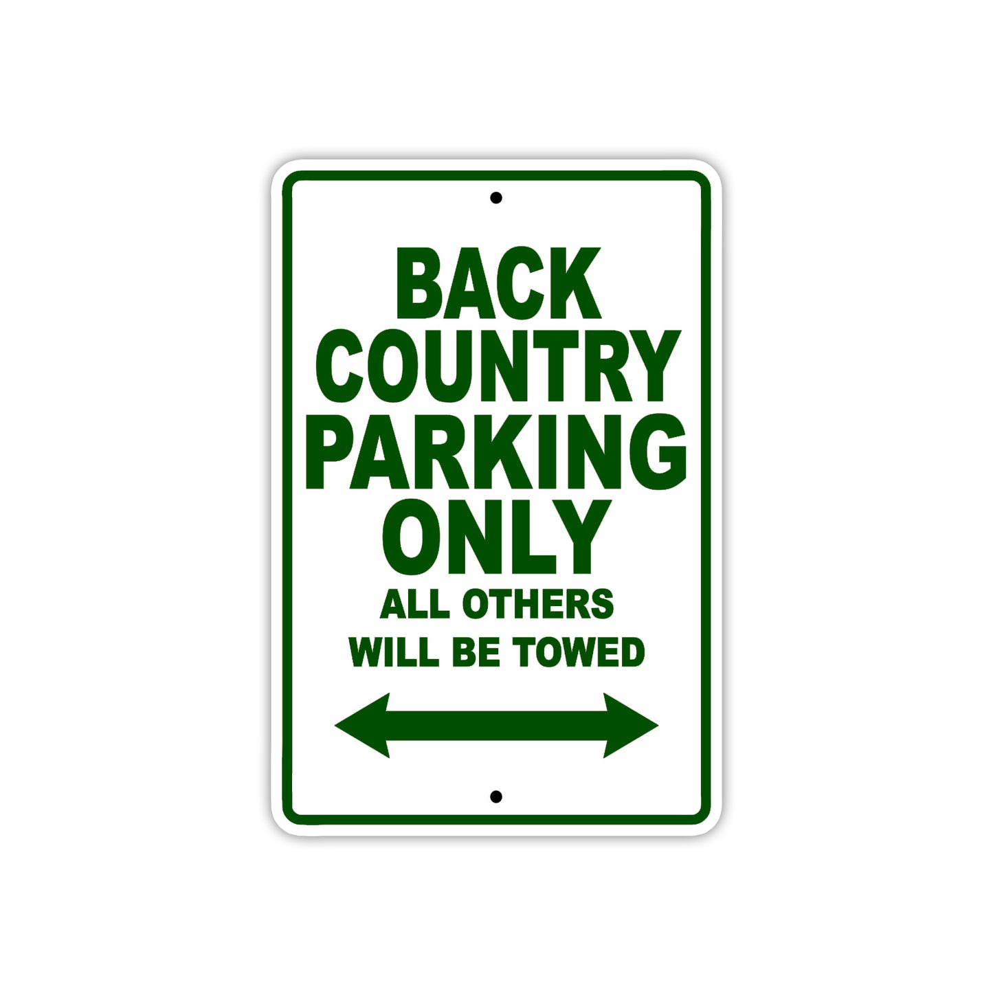 Back Country Parking Only All Others Will Be Towed Sea Ocean Beach Lake Boat Aluminum Metal Sign Plate