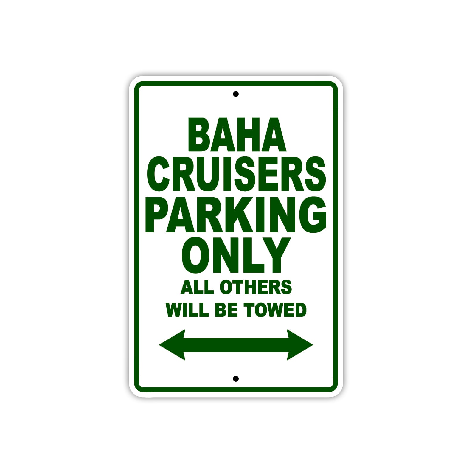 Baha Cruisers Parking Only All Others Will Be Towed Sea Ocean Beach Lake Boat Aluminum Metal Sign Plate