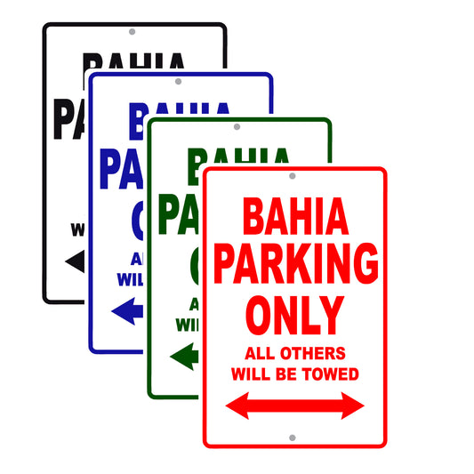 Bahia Parking Only All Others Will Be Towed Sea Ocean Beach Lake Boat Aluminum Metal Sign Plate