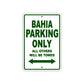 Bahia Parking Only All Others Will Be Towed Sea Ocean Beach Lake Boat Aluminum Metal Sign Plate