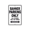 Bahner Parking Only All Others Will Be Towed Sea Ocean Beach Lake Boat Aluminum Metal Sign Plate