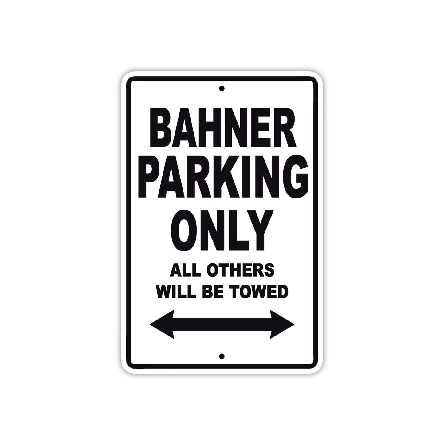 Bahner Parking Only All Others Will Be Towed Sea Ocean Beach Lake Boat Aluminum Metal Sign Plate