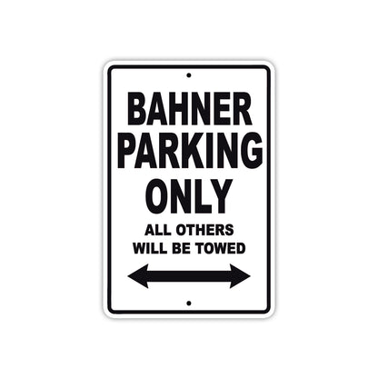 Bahner Parking Only All Others Will Be Towed Sea Ocean Beach Lake Boat Aluminum Metal Sign Plate