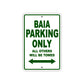 Baia Parking Only All Others Will Be Towed Sea Ocean Beach Lake Boat Aluminum Metal Sign Plate