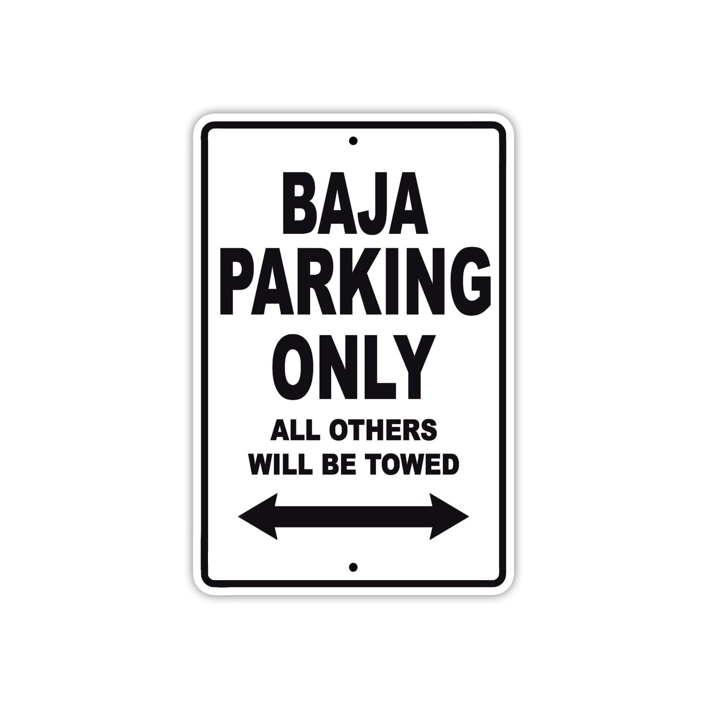 Baja Parking Only All Others Will Be Towed Sea Ocean Beach Lake Boat Aluminum Metal Sign Plate
