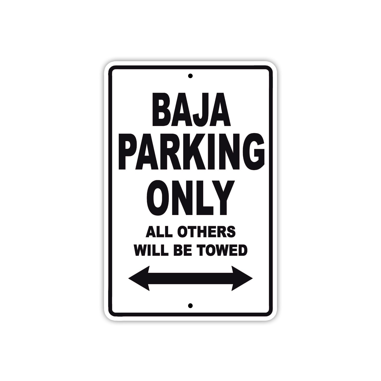 Baja Parking Only All Others Will Be Towed Sea Ocean Beach Lake Boat Aluminum Metal Sign Plate