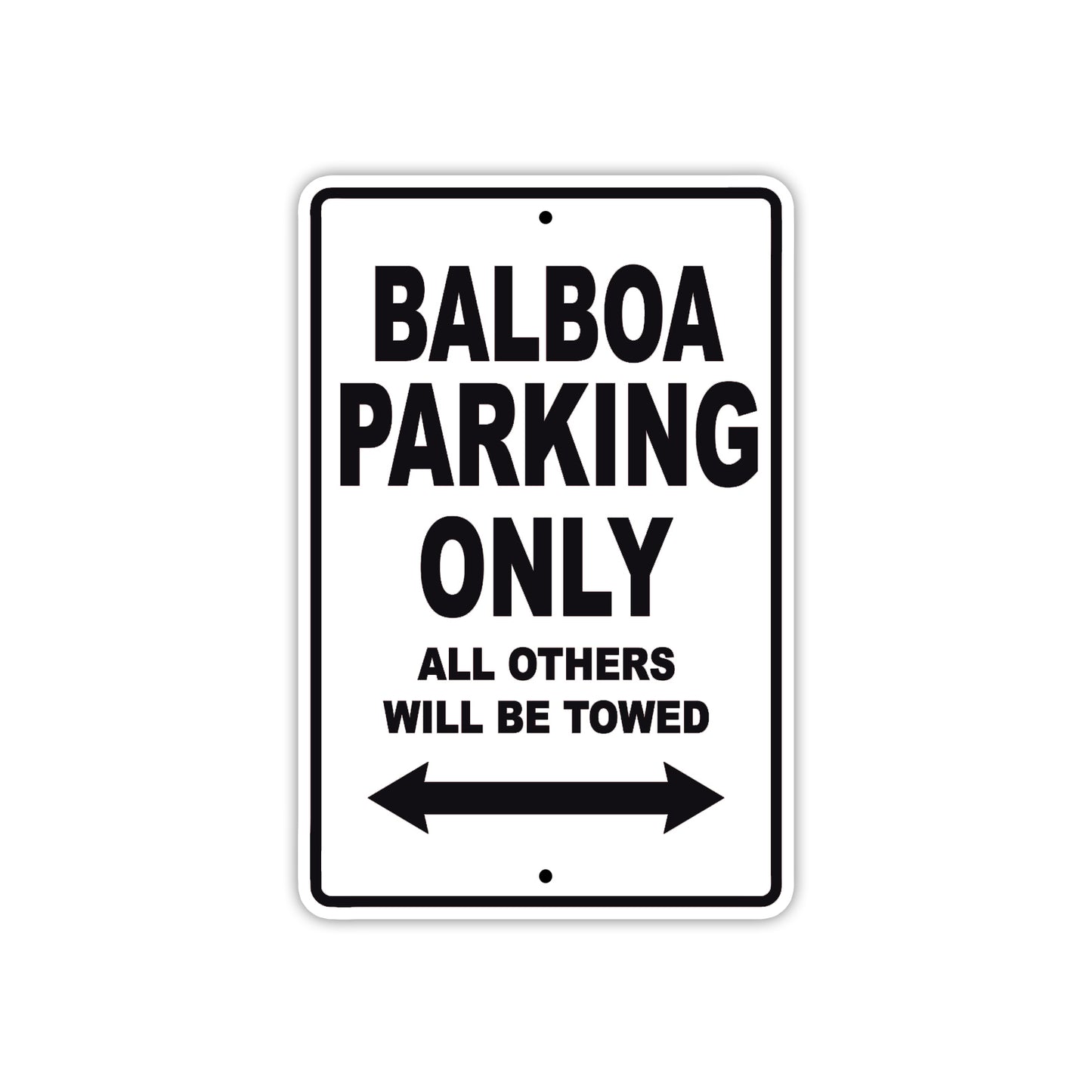 Balboa Parking Only All Others Will Be Towed Sea Ocean Beach Lake Boat Aluminum Metal Sign Plate