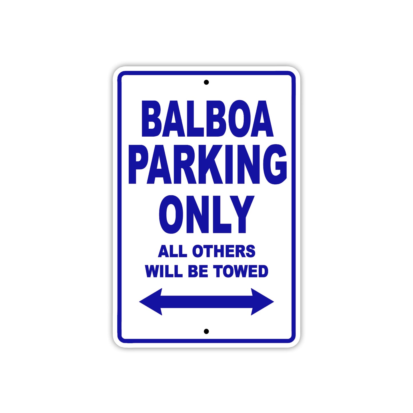 Balboa Parking Only All Others Will Be Towed Sea Ocean Beach Lake Boat Aluminum Metal Sign Plate