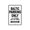 Baltic Parking Only All Others Will Be Towed Sea Ocean Beach Lake Boat Aluminum Metal Sign Plate