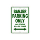 Banjer Parking Only All Others Will Be Towed Sea Ocean Beach Lake Boat Aluminum Metal Sign Plate