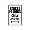 Bankes Parking Only All Others Will Be Towed Sea Ocean Beach Lake Boat Aluminum Metal Sign Plate