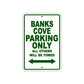 Banks Cove Parking Only All Others Will Be Towed Sea Ocean Beach Lake Boat Aluminum Metal Sign Plate